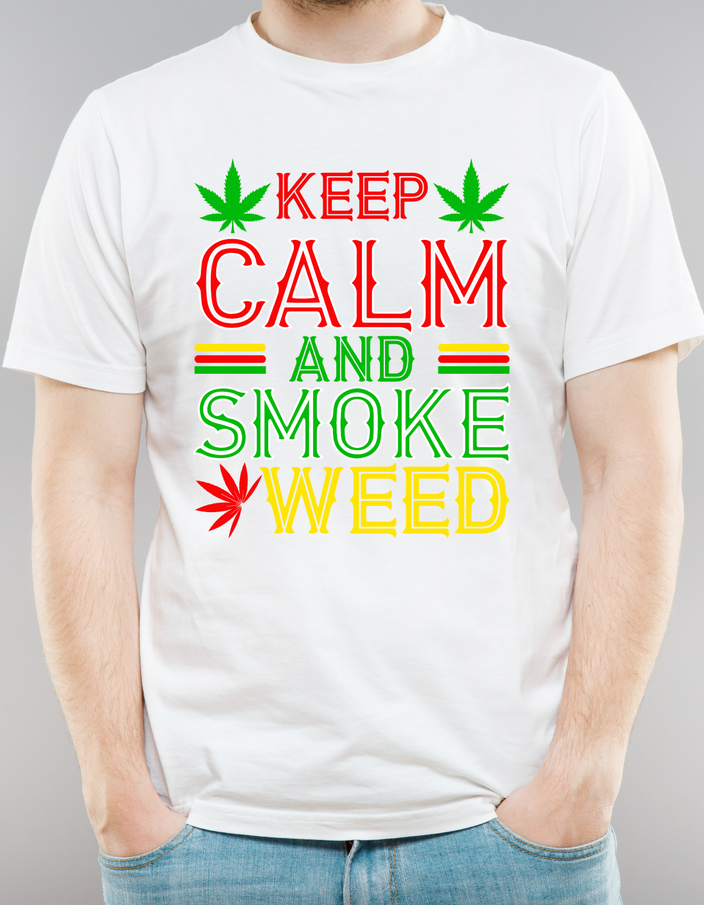 Keep Calm & Smoke Weed